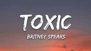 BRITNEY SPEARS - TOXIC ( Official Music Lyrics )