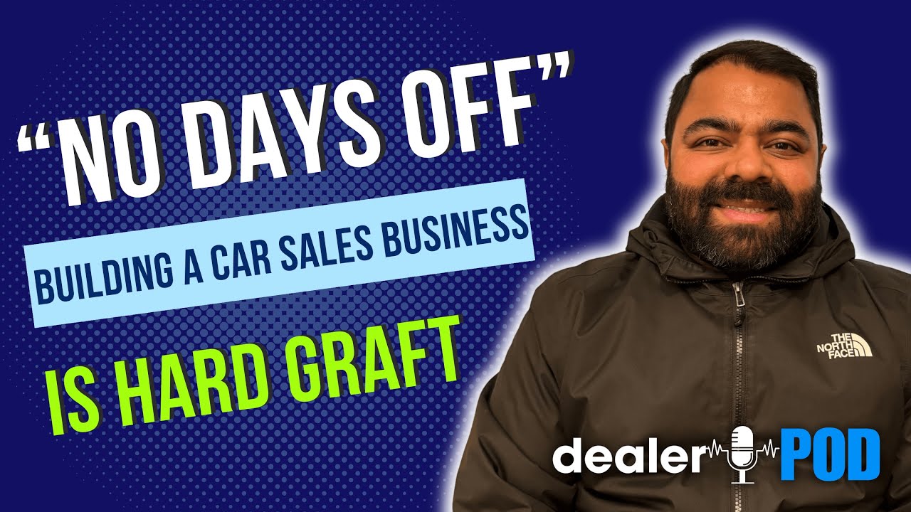 Consistency in Car Sales: DealerPod Ep 9 - Mazir Ali
