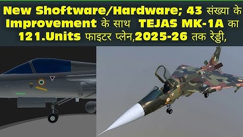 Tejas Mk1A : Software and Hardware ready, ASRAAM and Astra Mk1 Standard AAMs, With 43 Improvement Ov