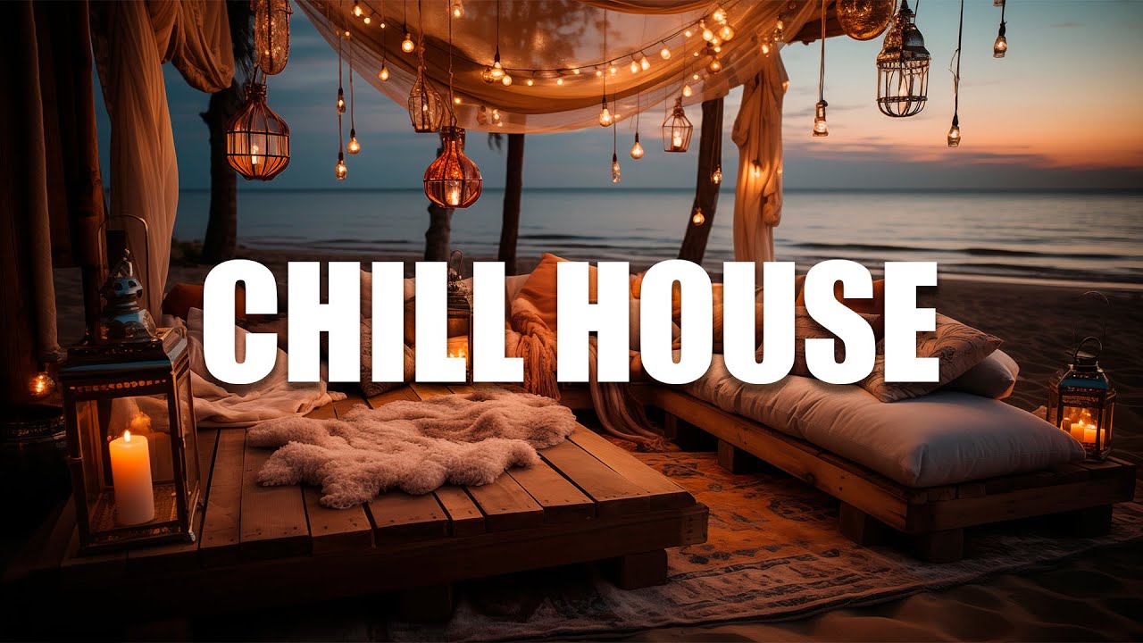 CHILL HOUSE Relaxing Lounge Music | Wonderful Playlist Ambient Chill out | New Age & Calm