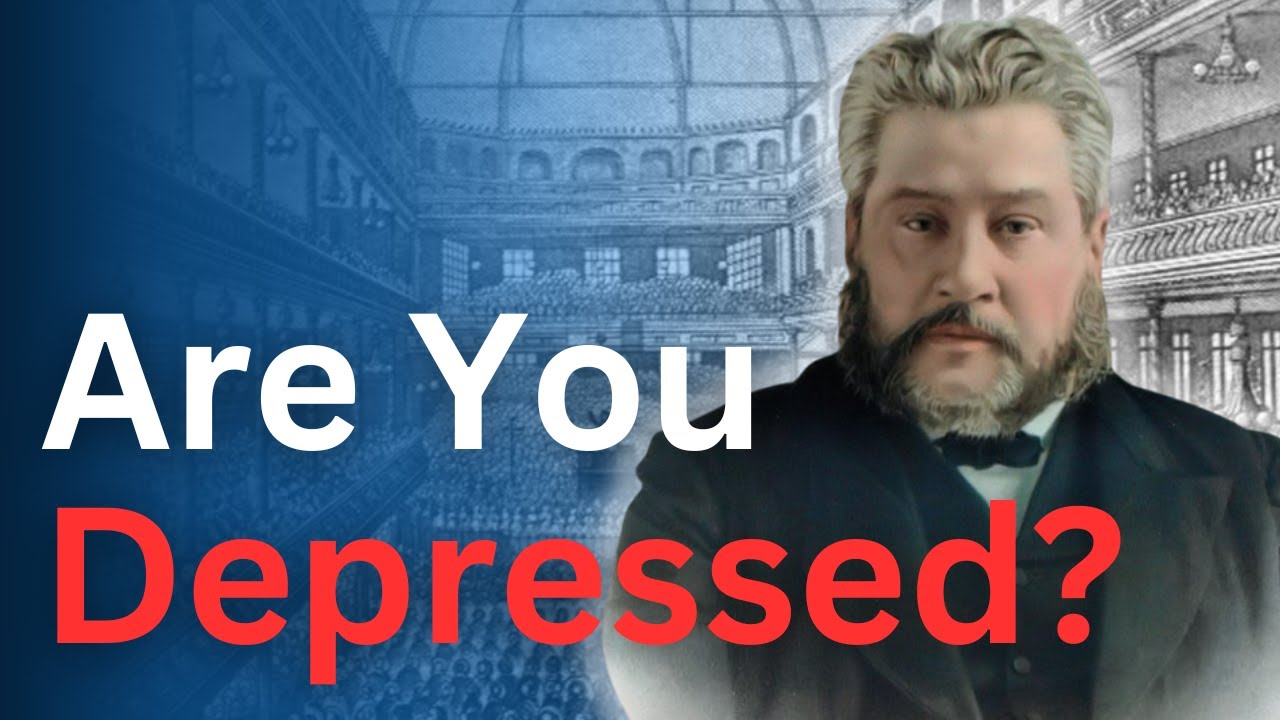 Are You Depressed? - Charles Spurgeon Devotional - "Morning and Evening"