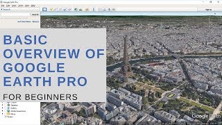 Basic Overview of Google Earth Pro for Beginners