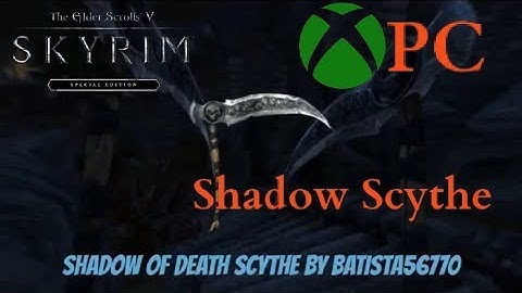 Skyrim SE Xbox One/PC Mods|Shadow Of Death Scythe