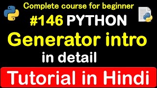 #146 What is Generator in python how to use // Complete Python tutorial(2020) Generators In Python Python Tutorials For Absolute Beginners In Hindi 72
