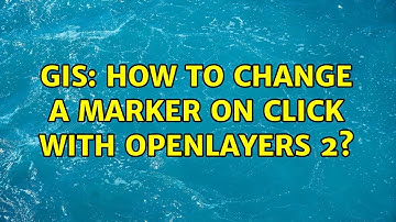 GIS: How to change a marker on click with OpenLayers 2? (2 Solutions!!)
