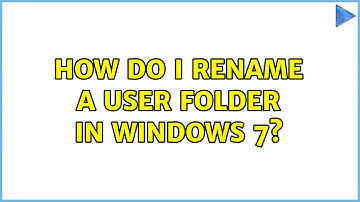 How do I rename a User folder in Windows 7? (3 Solutions!!)