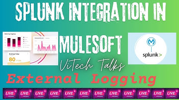 Splunk Integration With MuleSoft | @vitechtalks | External Logging With Splunk Integration Mule
