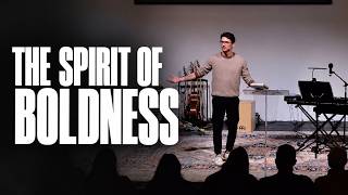 The Spirit of Boldness | Luke Taylor