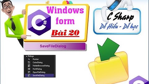 20. [Winform C# 2022]  SaveFileDialog C#- Dialogs - C# desktop application tutorial
