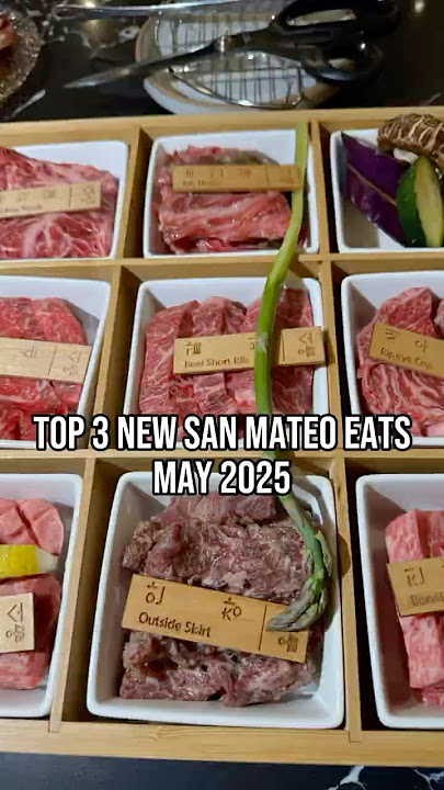 Top 3 New Eats in San Mateo May 2025!