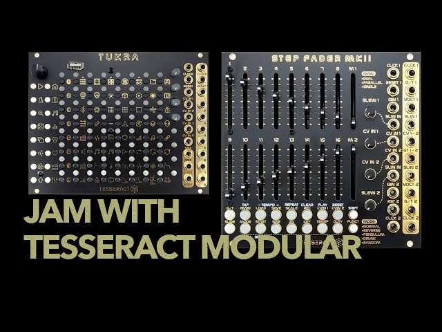 techno Jam with #tesseract MODULAR - Tukra and Step Fader MKII