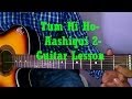 Learn Guitar- Tum Hi Ho - Hum Tere Bin Ab Reh Nahi Sakte-Aashiqui 2- Guitar Tutorial- Part 1