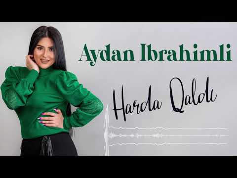 Aydan Ibrahimli - Harda Qaldi (Yeni 2020)