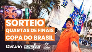 Fui no sorteio das quartas da copa betano do brasil!