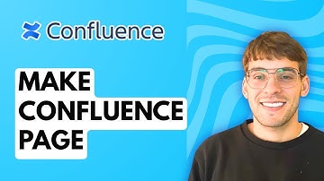 How to Make Confluence Page [2025 Guide]