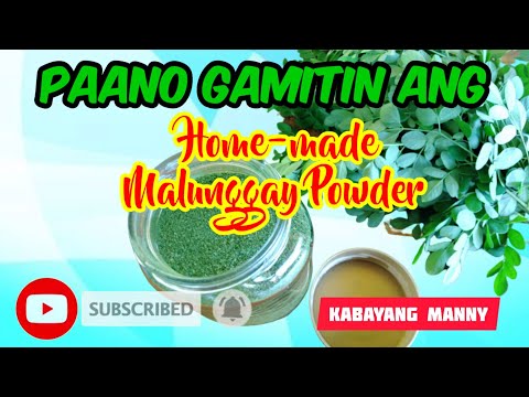 Paano gamitin ang Homemade Malunggay Powder