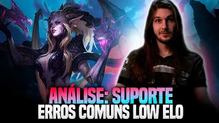 ANÁLISE SUPORTE - ERROS DO LOW ELO! League of Legends!