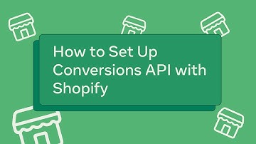 How to Set Up Conversions API with Shopify