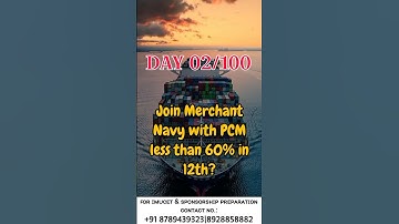 Day 02/100 Join Merchant Navy With PCM Less Than 60% in 12th?#merchantnavy #seafarer #ytshorts #ship