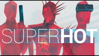 SUPERHOT - The Complete Retrospective SUPERHOT - The Complete Retrospective