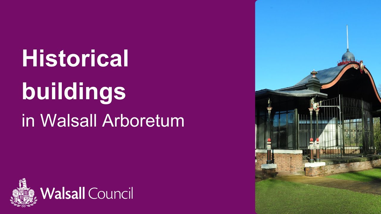 Historical Buildings in Walsall Arboretum | 