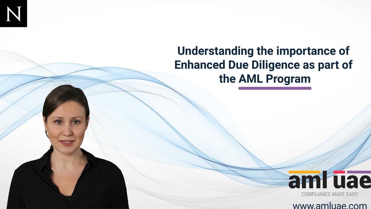 understanding-the-importance-of-enhanced-due-diligence-as-part-of-the