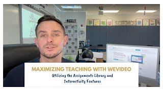 Maximizing Teaching with WeVideo: Utilizing the Assignments Library and Interactivity Features