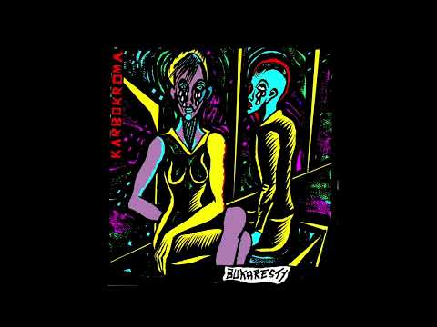 Karbokroma - Bukaresti