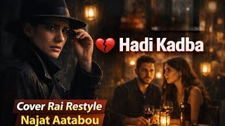 Hadi Kadba – هادي كذبة | Cover Rai Restyle | Najat Aatabou | by Anas IA Crafter 