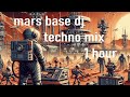 Dub Minimal Techno - Mars Base DJ mix 1 hour -