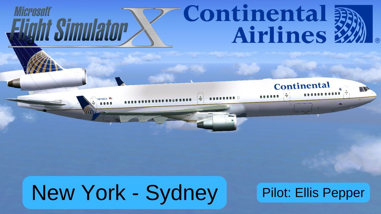 MS FSX NEW YORK - SYDNEY, CONTINENTAL AIRLINES MD-11 FULL FLIGHT - YouTube