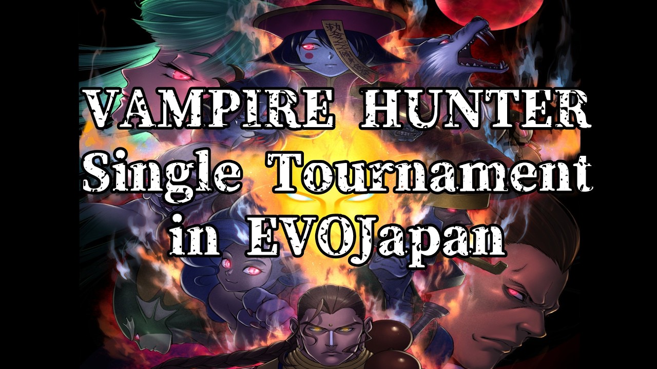 ヴァンパイアハンター】Vampire Hunter Single Tournament in EVO