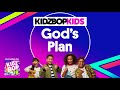 KIDZ BOP Kids - God's Plan (Pseudo Video) [KIDZ BOP 38]