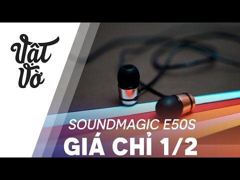 Vật Vờ| Đổi tai nghe cũ lấy SoundMagic E50S giá 1/2