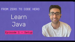 Java Journey: From Zero to Code Hero:  Set up & Java Basics  | Java Course | Episode 1