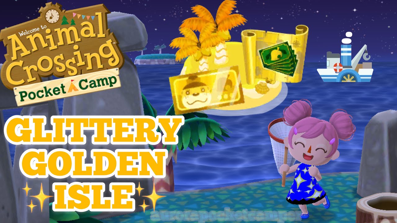 GLITTERY GOLDEN ISLAND in Animal Crossing Pocket Camp YouTube