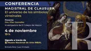 #SímboloYReino | 'El universo de los símbolos virreinales' | Dra. Pilar Gonzalbo