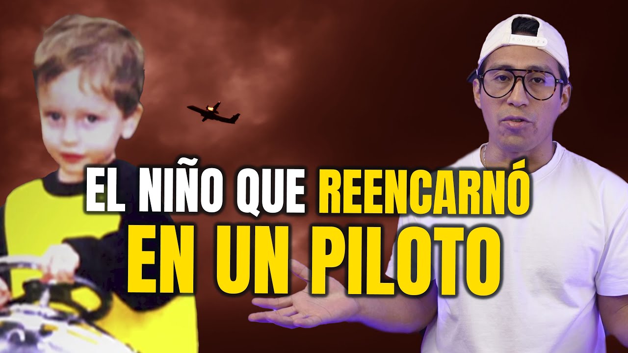 EL NIÑO QUE REENCARNÓ EN UN PILOTO || NIÑO MOVÍA COSAS CON LA MENTE