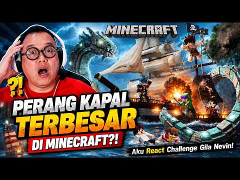PERANG KAPAL TERBESAR DI MINECRAFT?! Aku React Challenge Gila Nevin!
