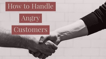 How to Handle Angry Customers