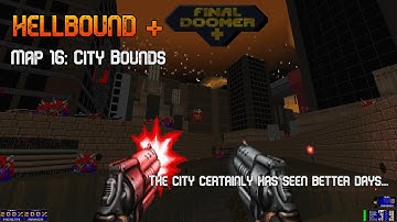 GZDoom | Hellbound + Final Doomer | Map 16: City Bounds