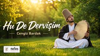 Cengiz Bardak | Hu De Dervişim Hu De