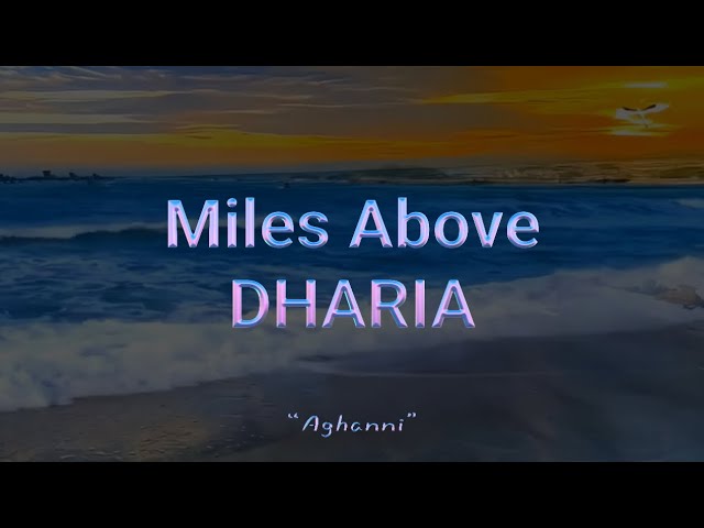 Miles Above DHARIA مترجمة للعربية class=