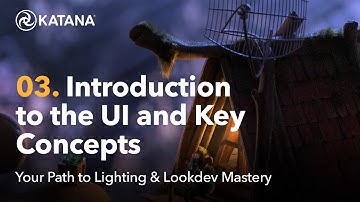 Your Path to Lighting & Lookdev Mastery in Katana | 03 Introduction to the UI  and Katana Concepts