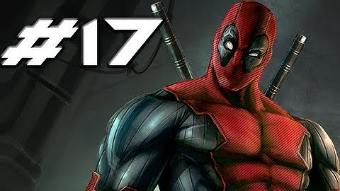 DEADPOOL The Videogame - Gameplay Walkthrough Part 17 - Deadpoolio The Amazing (HD Let