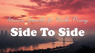 Ariana Grande ft. Nicki Minaj - Side To Side (Lyrics)