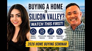 How To Buy a Home in Silicon Valley (2026 Home Buying Seminar)