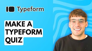How to Make a Typeform Quiz [2025 Guide]