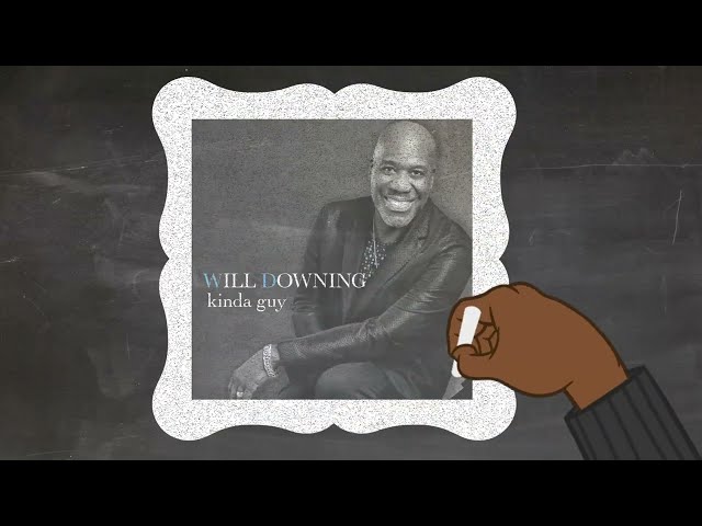 Will Downing - Kinda Guy