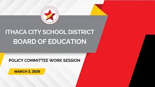 ICSD Board of Education Policy Committee Work Session - Tuesday, March 3, 2026